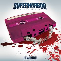 Superhorrorfuck : Hit Mania Death